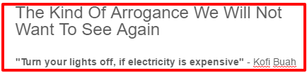 Turn the Lights off, if electricity is expensive. - Kofi Buah (NDC)